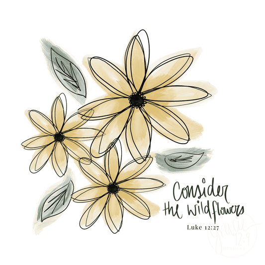 "Consider the wildflowers"